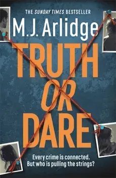 Truth or Dare. The Brand New D.I. Helen Grace Thriller, Paperback/M. J. Arlidge