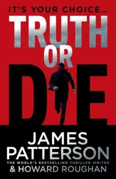 Truth or Die/James Patterson