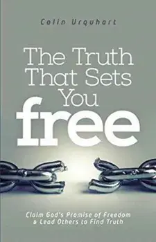 Truth That Sets You Free, Paperback/Colin Urquhart