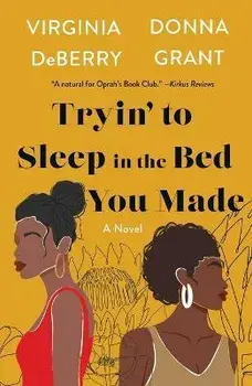 Tryin' to Sleep in the Bed You Made, Paperback/Virginia Deberry