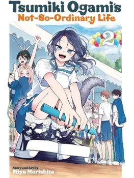Tsumiki Ogami's Not-So-Ordinary Life, Vol. 2, Paperback/Miyu Morishita