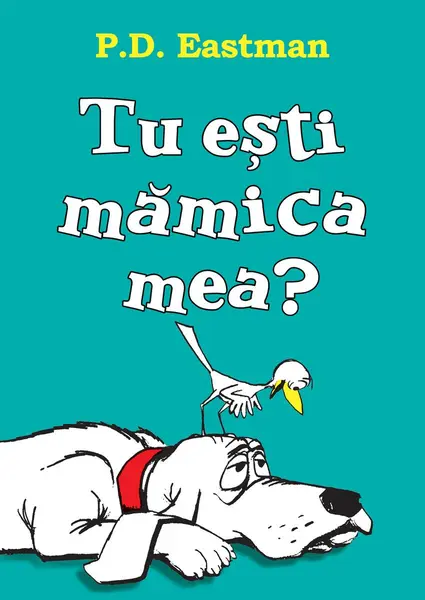 Tu ești mămica mea? - P. D. Eastman