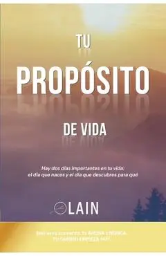 Tu Prop�sito de Vida - Lain Garcia Calvo