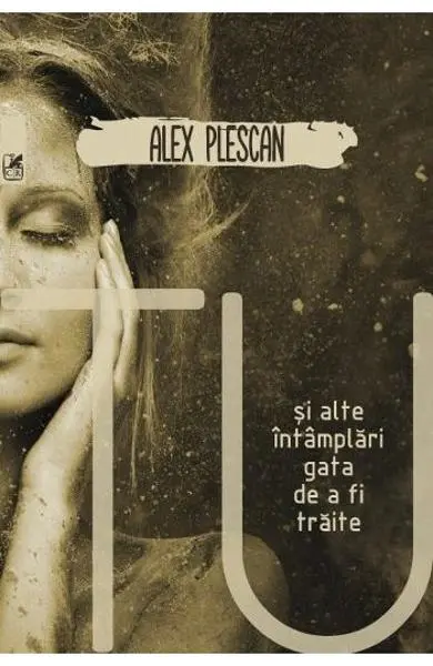 Tu si alte intamplari gata de a fi traite