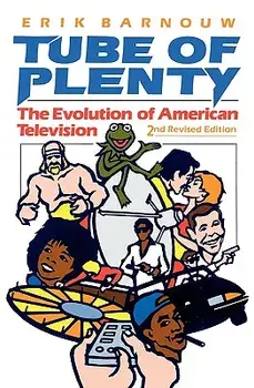 Tube of Plenty: The Evolution of American Television, 2nd Edition/Erik Barnouw