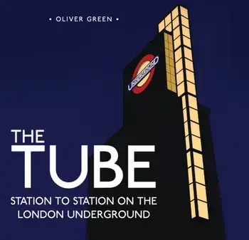 Tube. Station to Station on the London Underground, Hardback/Oliver Green