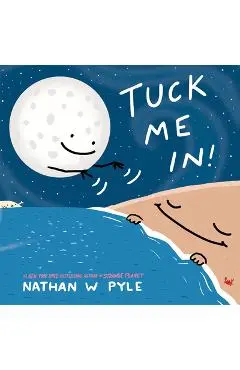 Tuck Me In! - Nathan W. Pyle