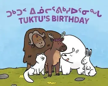 Tuktu's Birthday: Bilingual Inuktitut and English Edition, Paperback/Rachel Rupke