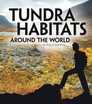 Tundra Habitats Around the World, Paperback/Phillip Simpson