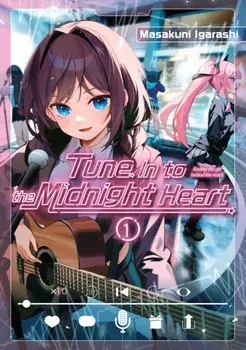 Tune In to the Midnight Heart 1, Paperback/Masakuni Igarashi