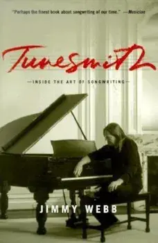Tunesmith: Inside the Art of Songwriting, Paperback/Jimmy Webb