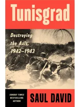 Tunisgrad. Victory in Africa, Hardback/Saul David