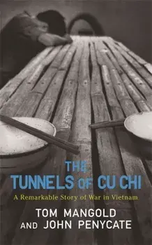 Tunnels of Cu Chi. A Remarkable Story of War, Paperback/John Penycate