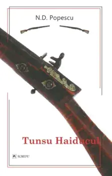 Tunsu Haiducul/N.D. Popescu