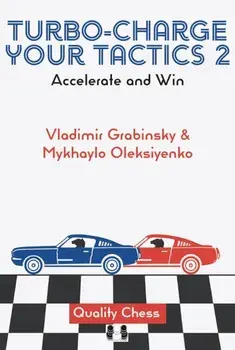Turbo-Charge your Tactics 2. Accelerate and Win, Hardback/Mykhaylo Oleksiyenko
