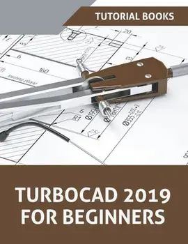 TurboCAD 2019 For Beginners, Paperback/***