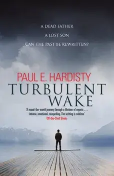 Turbulent Wake, Paperback/Paul E. Hardisty