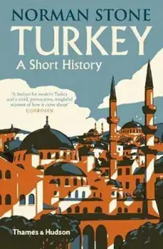 Turkey. A Short History, Paperback/Norman Stone