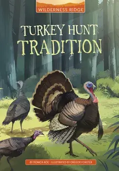 Turkey Hunt Tradition, Hardcover/Monica Roe