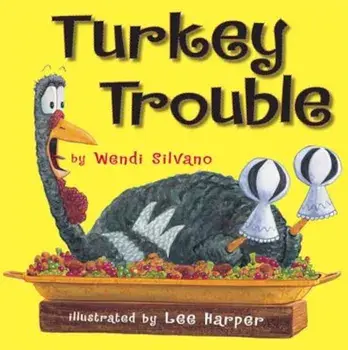 Turkey Trouble, Hardcover/Wendi Silvano