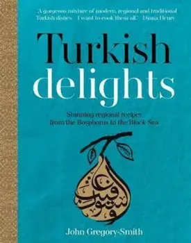 Turkish Delights, Hardcover/John Gregory-Smith