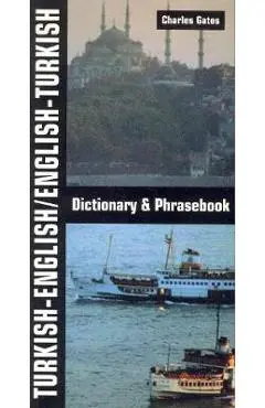 Turkish-English/English-Turkish Dictionary and Phrasebook - Charles Gates