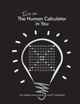 Turn on the Human Calculator in You: The Human Calculator, Paperback/Scott Flansburg