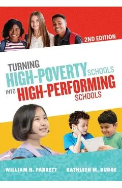Turning High-Poverty Schools Into High-Performing Schools - William H. Parrett