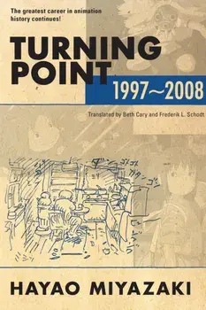 Turning Point: 1997-2008, Paperback/Hayao Miyazaki