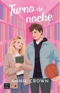Turno de Noche (Novela) / Night Shift (a Novel) (Daydreamers 1) - Annie Crown