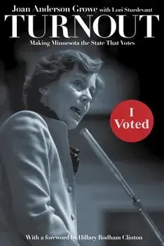 Turnout: Making Minnesota the State That Votes, Paperback/Joan Anderson Growe