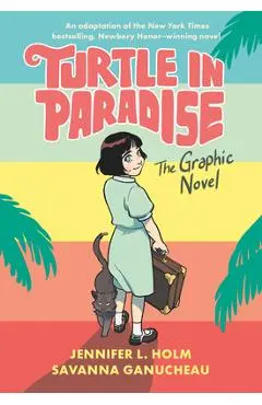 Turtle in Paradise: The Graphic Novel - Jennifer L. Holm