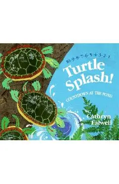 Turtle Splash!: Countdown at the Pond - Cathryn Falwell