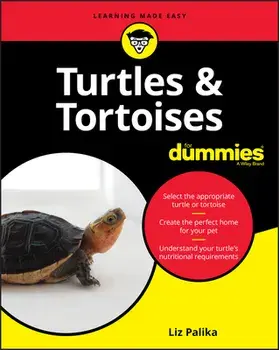Turtles and Tortoises for Dummies, Paperback/Liz Palika