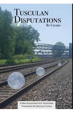 Tusculan Disputations - Marcus Tullius Cicero