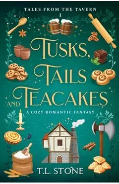 Tusks, Tails & Teacakes - T. L. Stone