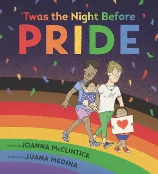 Twas the Night Before Pride, Hardcover/Joanna Mcclintick