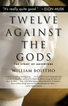 Twelve Against the Gods: The Story of Adventure, Paperback/William Bolitho