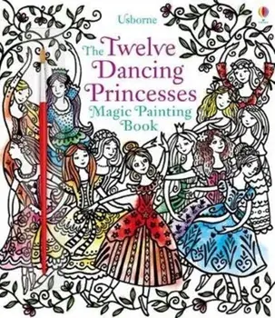 Twelve Dancing Princesses Magic Painting Book, Paperback/Susanna Davidson