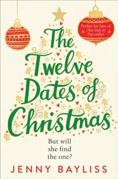 Twelve Dates of Christmas, Paperback/Jenny Bayliss