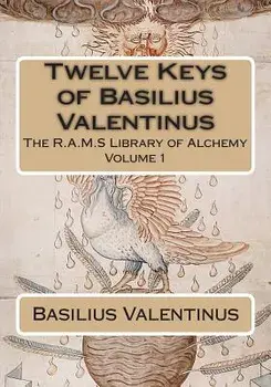 Twelve Keys of Basilius Valentinus, Paperback/Philip N. Wheeler
