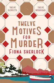 Twelve Motives for Murder. The perfect locked-room murder mystery to curl up with this Christmas!, Paperback/Fiona Sherlock