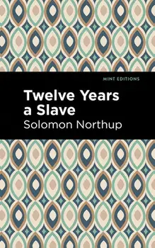 Twelve Years a Slave, Paperback/Solomon Northrup