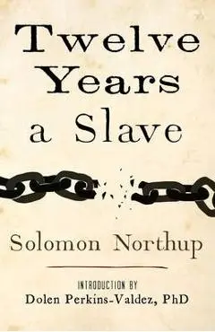 Twelve Years a Slave - Solomon Northup