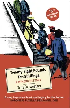 Twenty-Eight Pounds Ten Shillings. A Windrush Story, Paperback/Tony Fairweather
