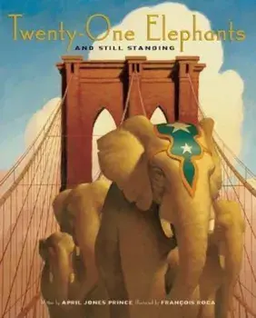 Twenty-One Elephants and Still Standing, Hardcover/April Jones Prince