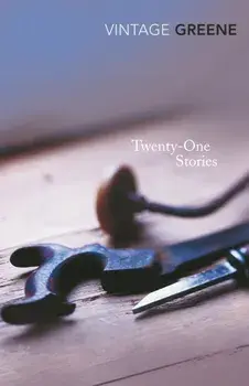 Twenty-One Stories, Paperback/Graham Greene