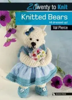 Twenty to Make: Knitted Bears, Paperback/Val Pierce