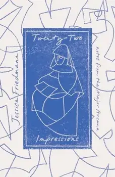 Twenty-Two Impressions. notes from the Major Arcana, Hardback/Jessica Friedmann
