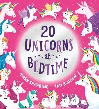 Twenty Unicorns at Bedtime (PB), Paperback/Mark Sperring
